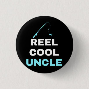 Reel cool uncle 1 inch round button