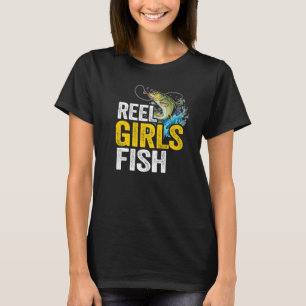Reel Girls Fish Bass Fishing  Fisherwoman Mom Fish T-Shirt