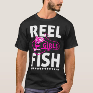 Reel Girls Fish Fishing Fisherman Girls T-Shirt