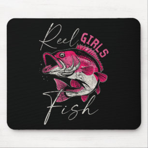 Reel Girls Fish Funny Fishing Girl Women Fishing Mouse Pad