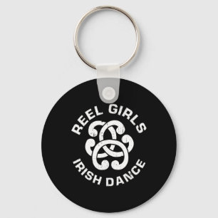 Reel Girls Irish Dance Dancer Funny Irish Dancing Keychain