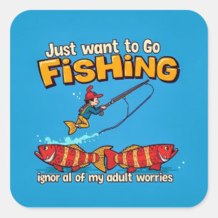 Reel in Relaxation: Escape Adulting with Fishing  Square Sticker