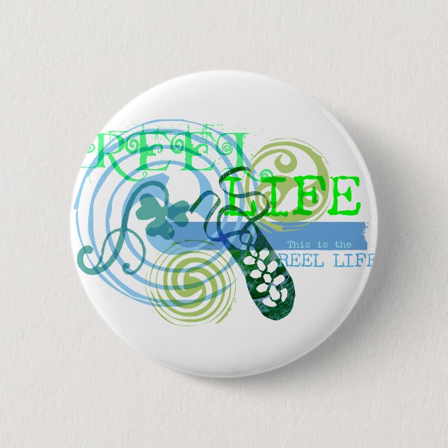 Reel Life in Blue 2 Inch Round Button (Front)