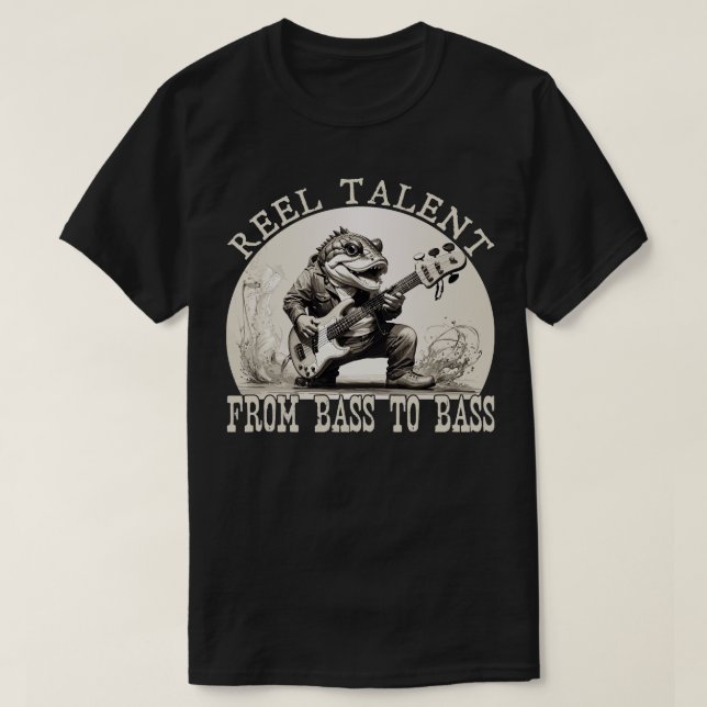 Reel Talent From Bass to Bass T-Shirt (Design Front)