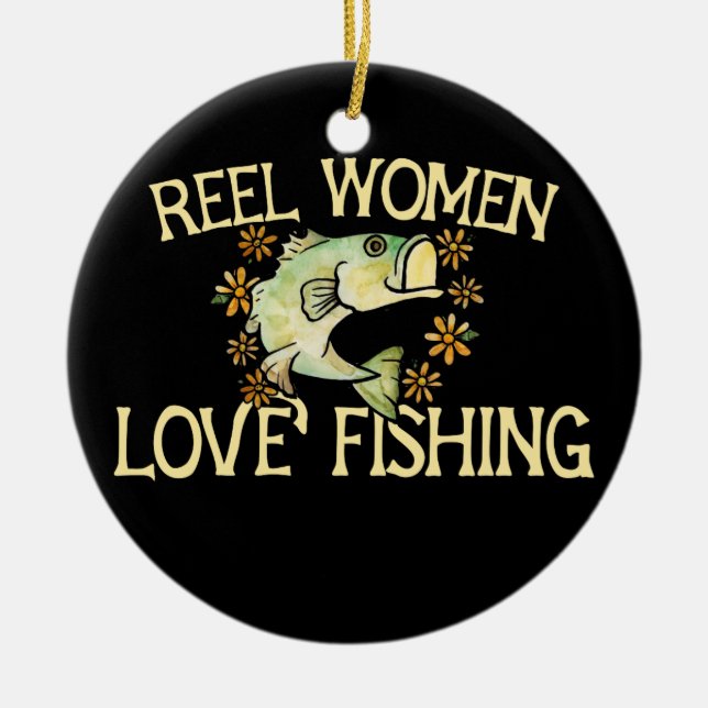 Reel women love fishing funny angler woman design ceramic ornament (Front)