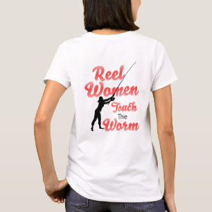 Reel Women Touch The Worm Pesonalize NAME T-Shirt