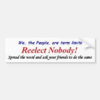 Reelect Nobody Bumper Sticker