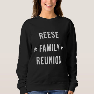 REESE Family Reunion Matching Squad First Last Nam Sweatshirt