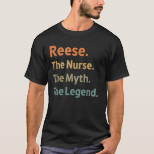 Reese The Nurse The Myth The Legend Funny Vintage  T-Shirt