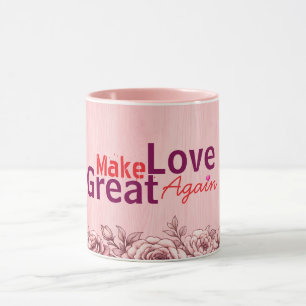 Refaire l'Amour Grande Again Mugs & Tasses de la S
