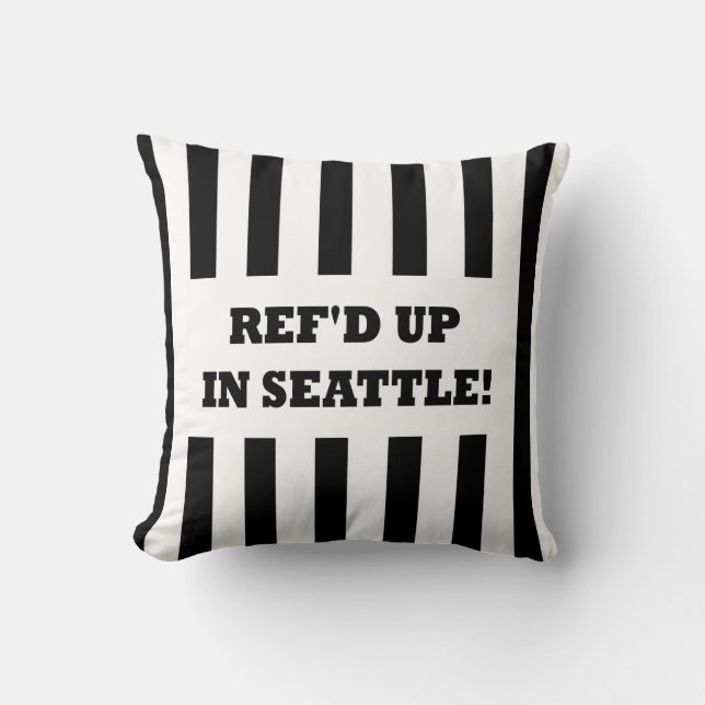 Ref'd Up In Seattle with Replacement Referees Throw Pillow (Front)