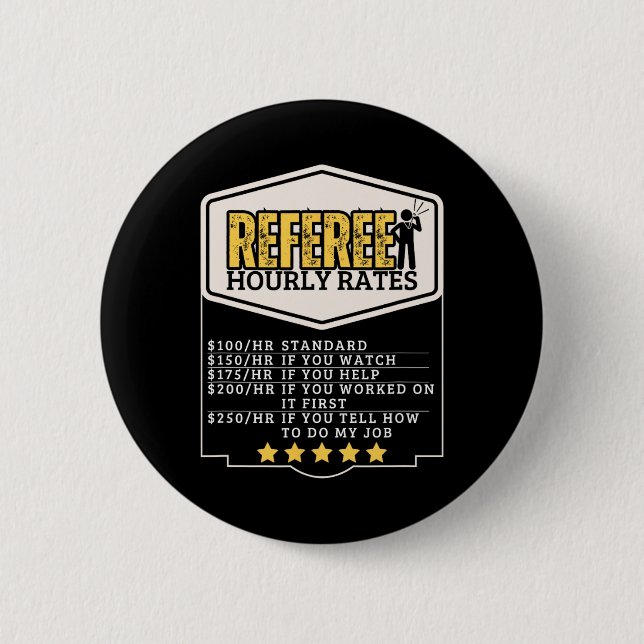 Referee Hourly Rates Funny Umpire  2 Inch Round Button (Front)