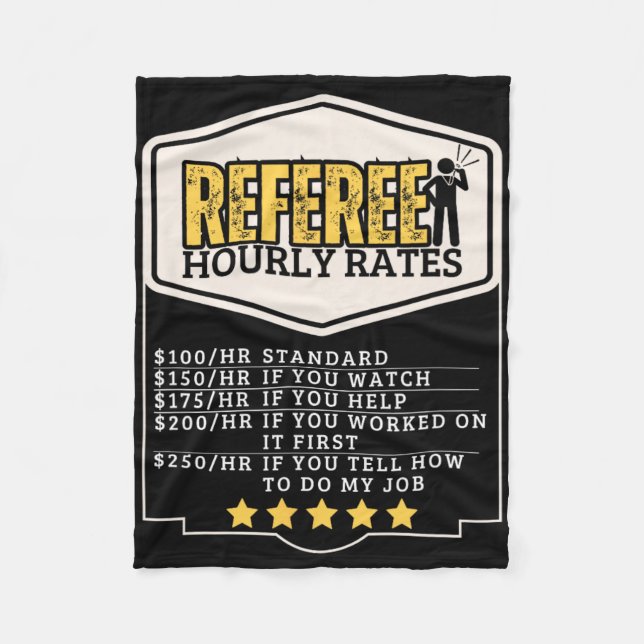 Referee Hourly Rates Funny Umpire  Fleece Blanket (Front)