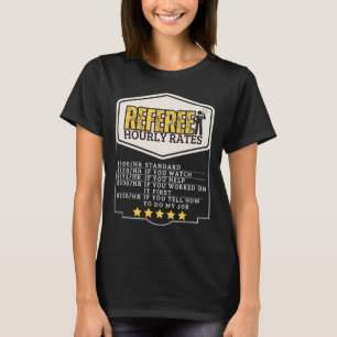 Referee Hourly Rates Funny Umpire  T-Shirt