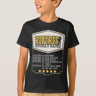 Referee Hourly Rates Funny Umpire T-Shirt