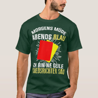 Referees Morning Tired Referee Saying T-Shirt