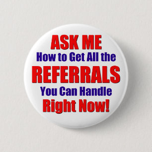 "Referral Button" 2 Inch Round Button