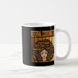 Referral Coordinator Powerful Black History Month  Coffee Mug