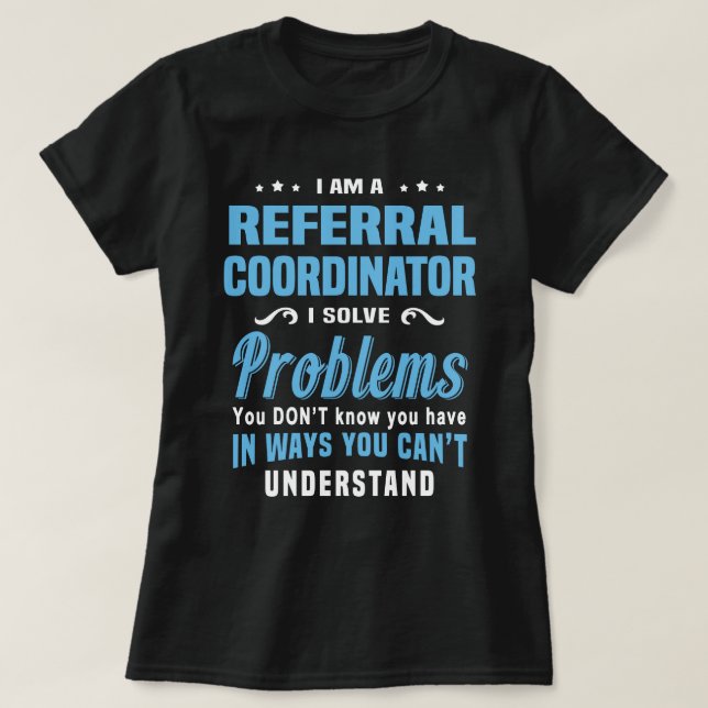 Referral Coordinator T-Shirt (Design Front)