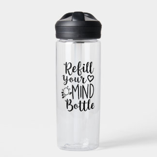 Refill, Refresh, Recharge Water Bottle