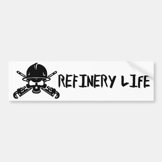 Refinery Life Bumper Sticker (Front)