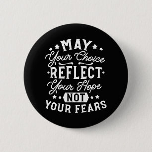 Reflect Hope Not Fear – Motivational Choice Quote 2 Inch Round Button