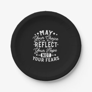 Reflect Hope Not Fear – Motivational Choice Quote Paper Plate