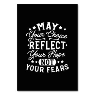 Reflect Hope Not Fear – Motivational Choice Quote Table Number