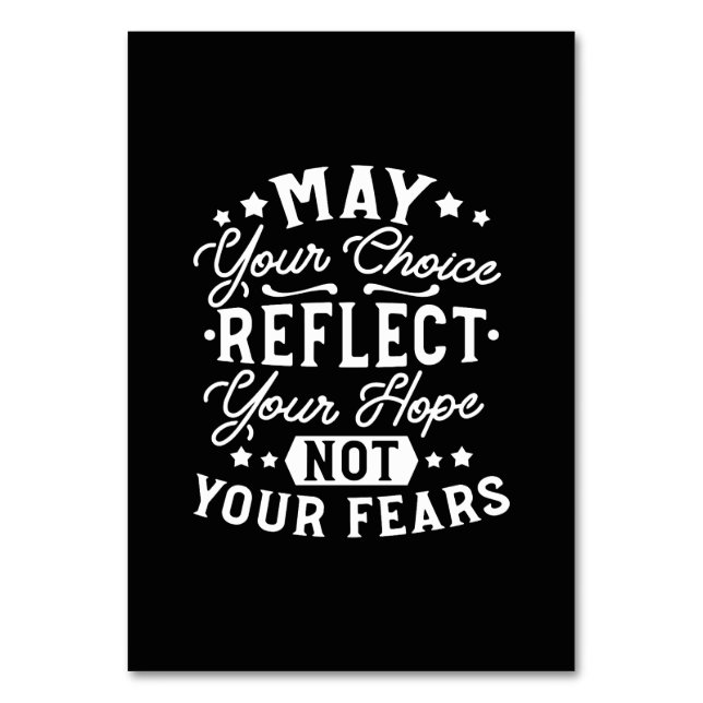 Reflect Hope Not Fear – Motivational Choice Quote Table Number (Front)