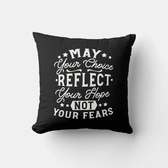 Reflect Hope Not Fear – Motivational Choice Quote Throw Pillow (Front)