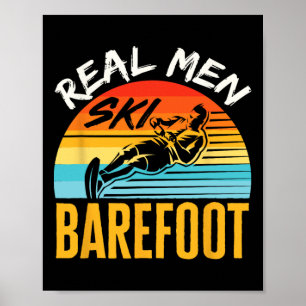 Refoot Water Skiing Skier Funny Real Men Ski Refoo Poster