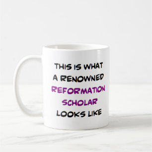 reformation scholar, renowned coffee mug
