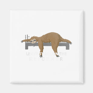 Reformer Lates Sloth Lates  Magnet