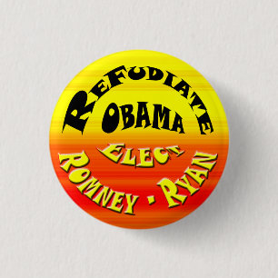 Refudiate Obama - Elect Romney-Ryan 1 Inch Round Button