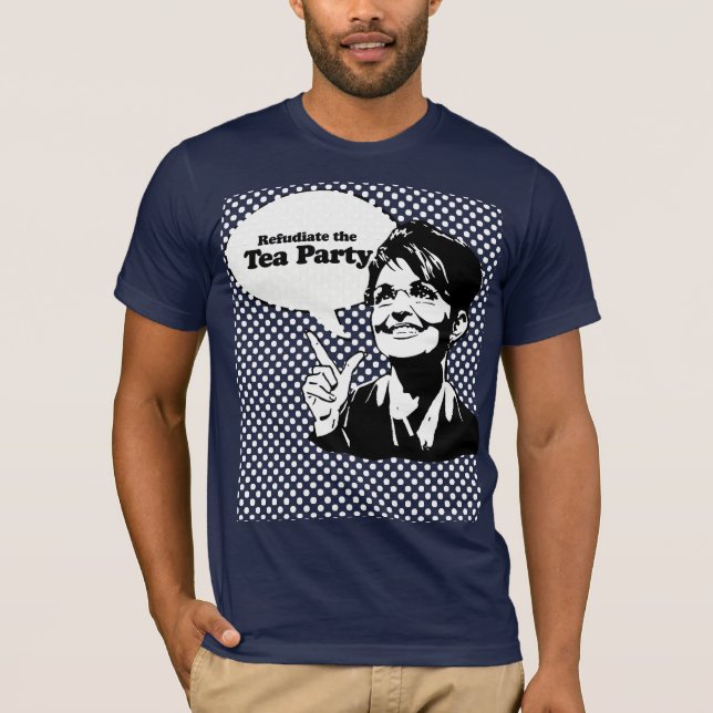 Refudiate the Tea Party T-Shirt (Front)