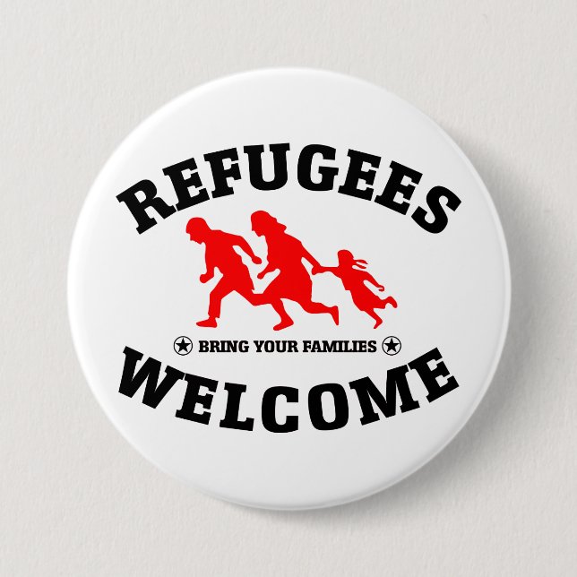 Refugees Welcome Bring Your Families 3 Inch Round Button (Front)