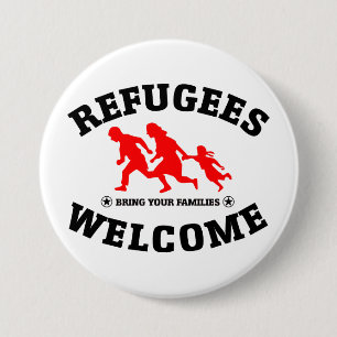 Refugees Welcome Bring Your Families 3 Inch Round Button