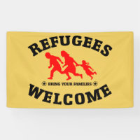 Refugees Welcome Bring Your Families
