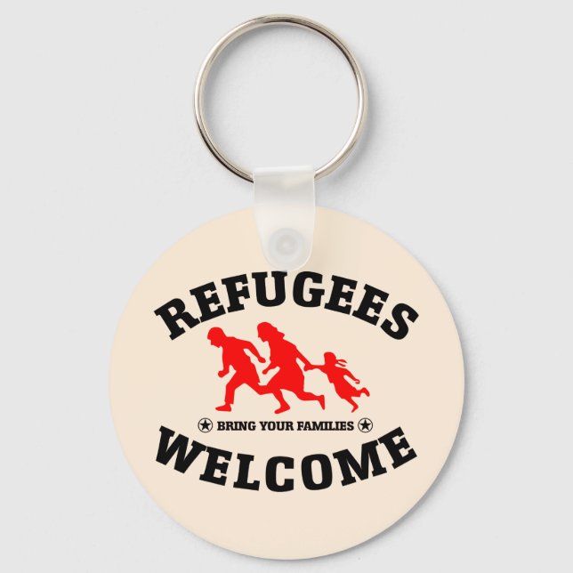 Refugees Welcome Bring Your Families Keychain (Front)