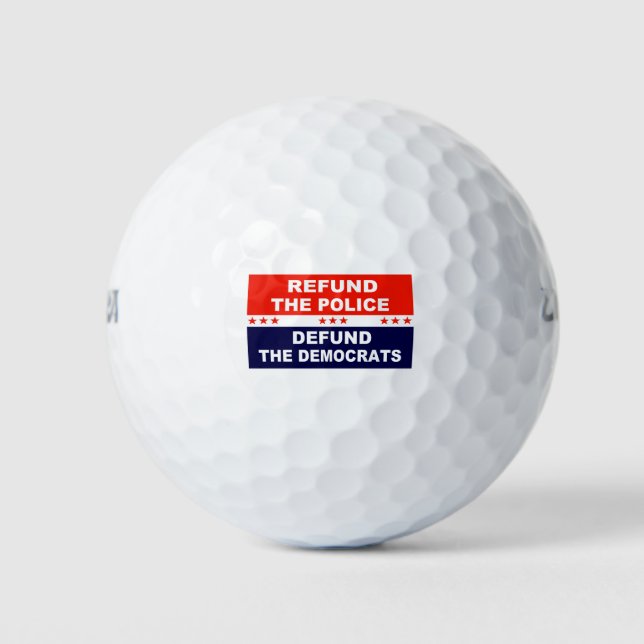 Refund the police Defund the Democrats Golf Balls (Front)