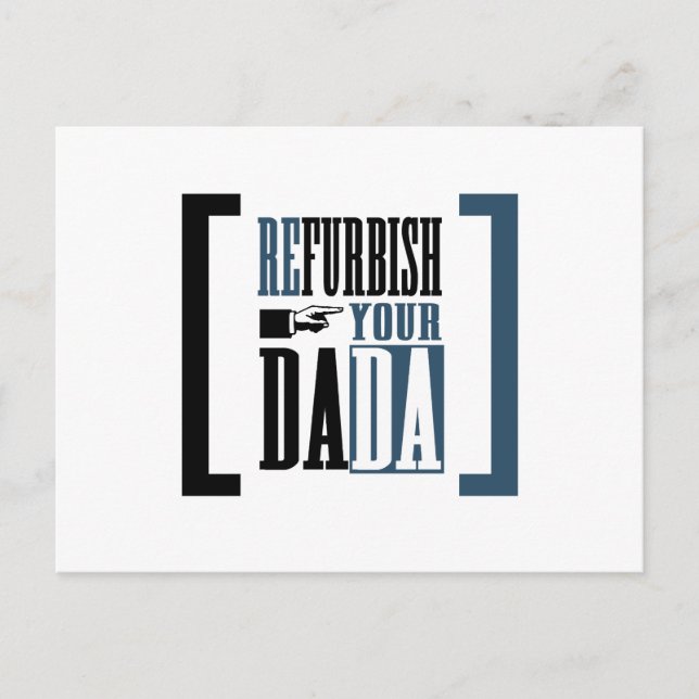 Refurbish Your Dada Postcard (Front)