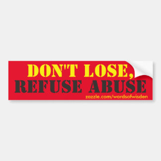 Refuse abuse bumper sticker