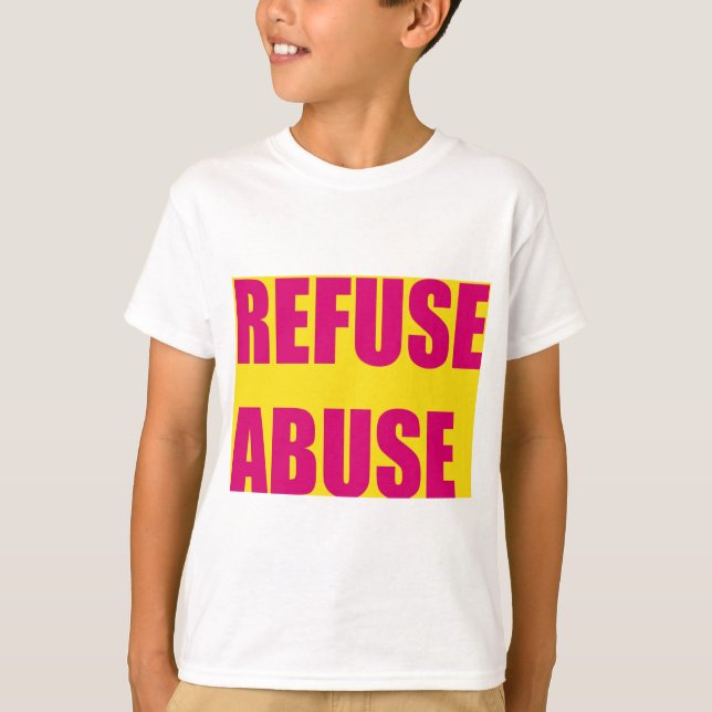 Refuse abuse T-Shirt (Front)