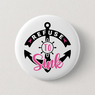 Refuse To Sink Breast Cancer Awareness 2 Inch Round Button