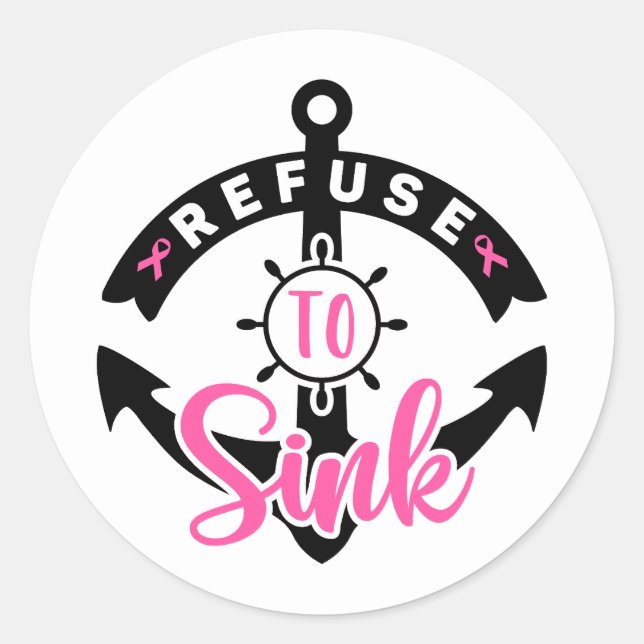 Refuse To Sink Breast Cancer Awareness Classic Round Sticker (Front)