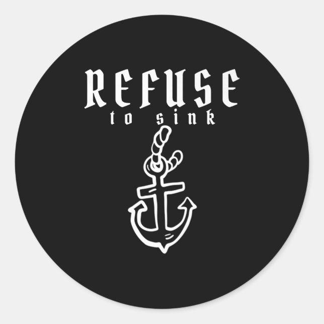 Refuse To Sink Depression Mental Health Awareness  Classic Round Sticker (Front)