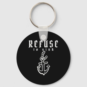 Refuse To Sink Depression Mental Health Awareness  Keychain