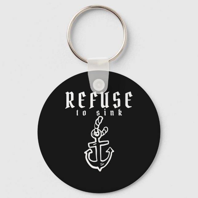 Refuse To Sink Depression Mental Health Awareness  Keychain (Front)