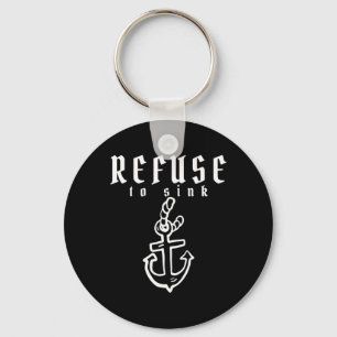 Refuse To Sink Depression Mental Health Awareness  Keychain