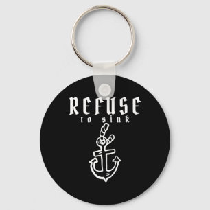 Refuse To Sink Depression Mental Health Awareness  Keychain